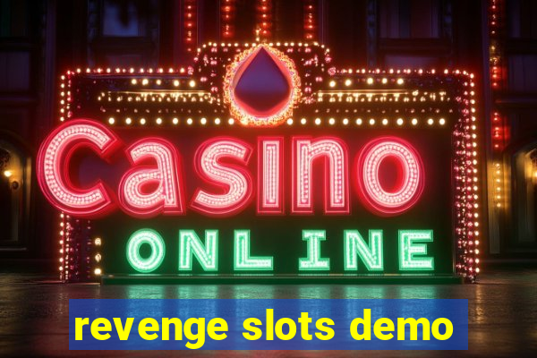 revenge slots demo